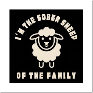 I'm The Sober Sheep Of The Family Posters and Art